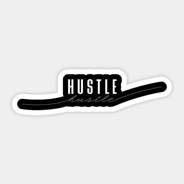 Hustle - Elegant Minimal Design Sticker by FenMou